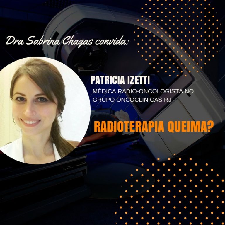 Radioterapia Queima? O que é radioterapia? - Dra Sabrina Chagas