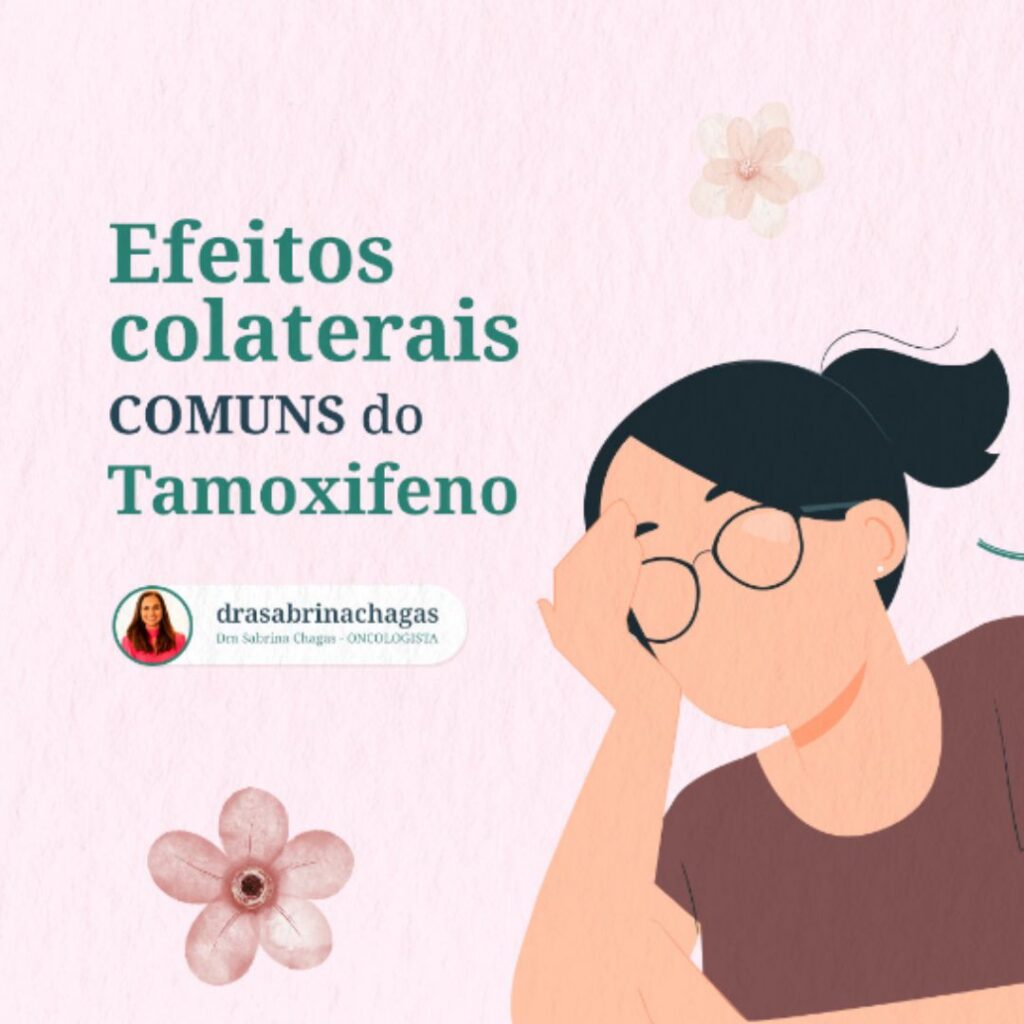 Efeitos colaterais COMUNS do Tamoxifeno | Dra Sabrina Chagas